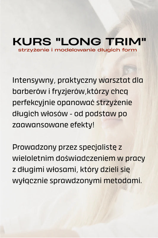 Kurs "Long Trim" - strzy偶enie i modelowanie d艂ugich form