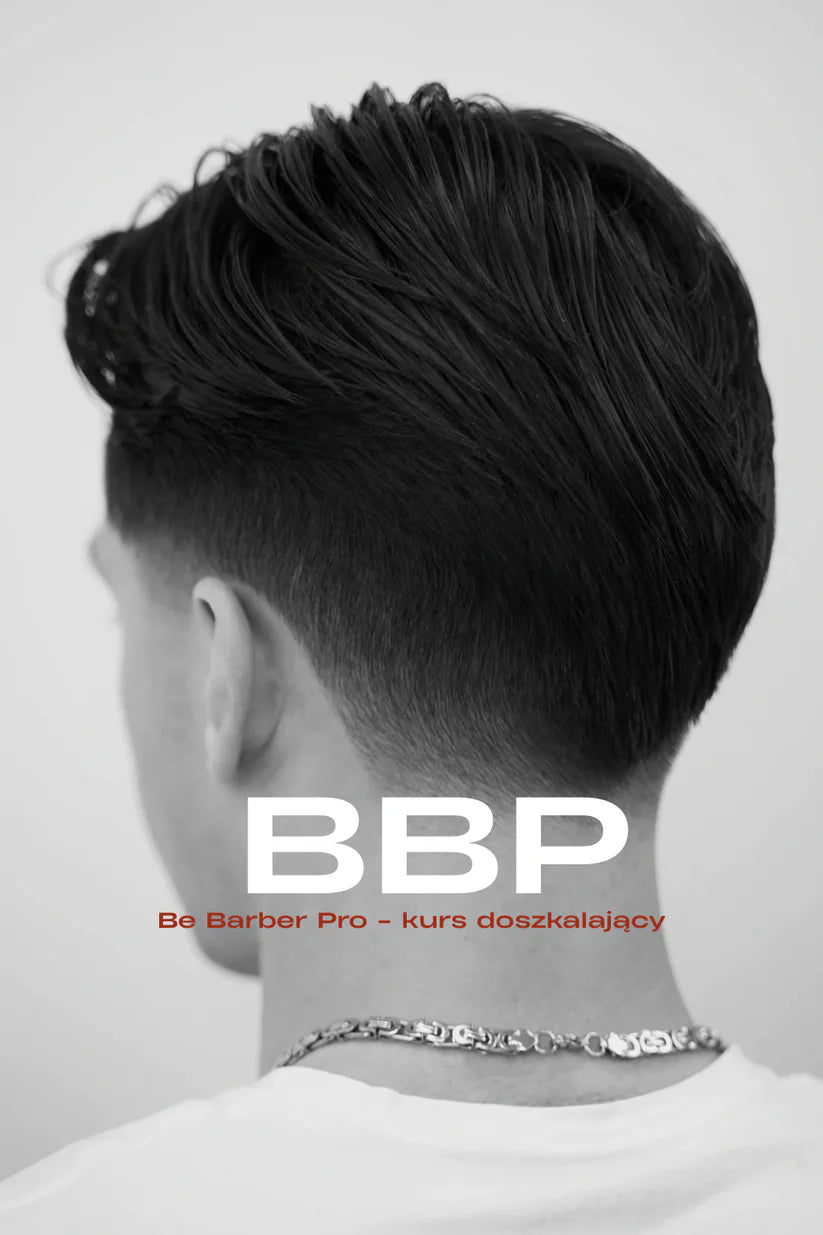 Kurs "BBP"- Be Barber Pro - kurs doszkalający