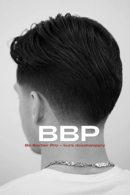 Kurs "BBP"- Be Barber Pro - kurs doszkalający