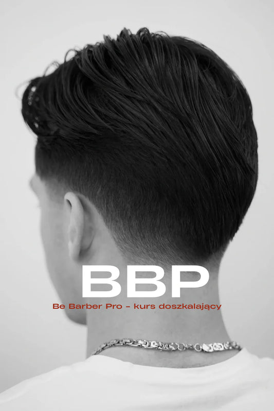 Kurs "BBP"- Be Barber Pro - kurs doszkalający