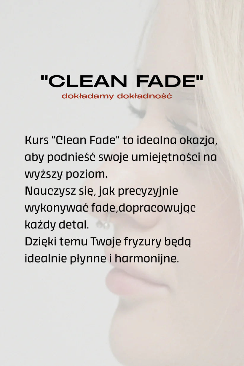 Clean Fade - dokładamy dokładność