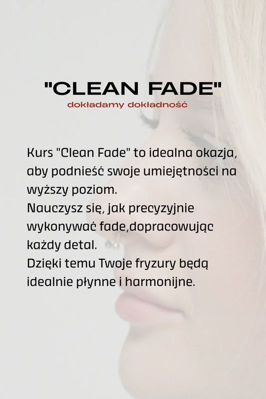 Clean Fade - dokładamy dokładność